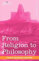 Francis Macdonald Cornford | From Religion To Philosophy | Taschenbuch (2010)