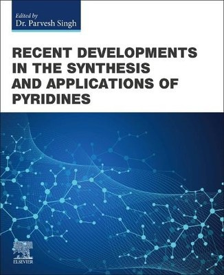 Recent Developments in the Synthesis and Applications of Pyri... - 9780323912211