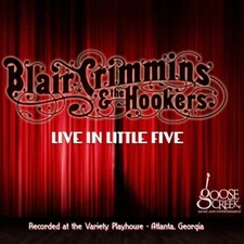 Blair Crimmins and the Hookers Live in Little Five (CD, 2013) NEW SEALED