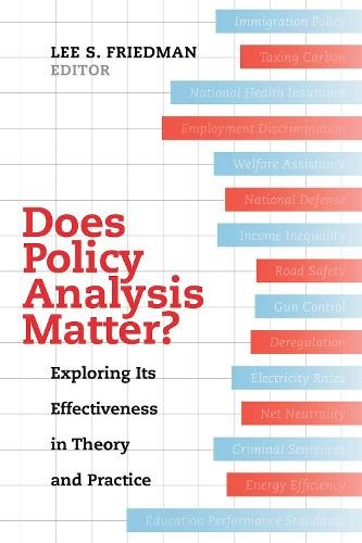 Does Policy Analysis Matter? by Lee S. Friedman - 9780520287396
