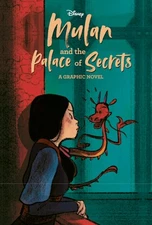 Mulan and the Palace of Secrets (Disney Princess) (Graphic Novel) by RH Disney