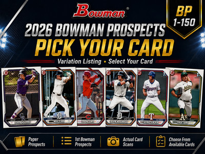2026 Bowman Baseball Paper Prospects BP 1-150 Pick Your Card MLB Singles RC 1st