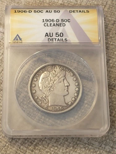 1906-D Barber Half Dollar, ANACS AU 50 Details Cleaned, Nice Reverse
