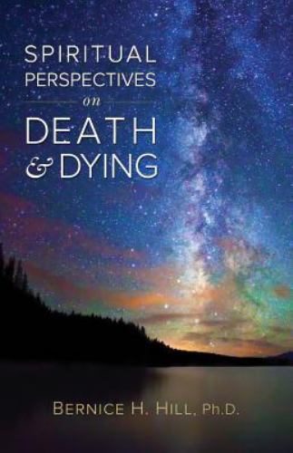 Spiritual Perspectives on Death and Dying - 9780996860000, paperback, Hill PhD
