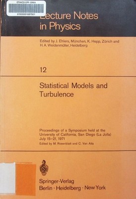 Statistical models and turbulence proceedings of a symposium held at the Univers
