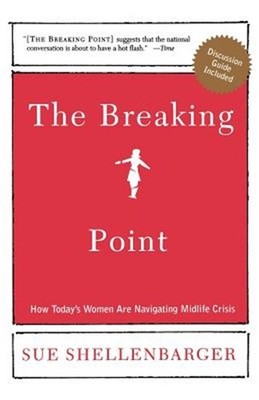 The Breaking Point: How Today's Women Are Navigating Midlife Crisis (Paperback o
