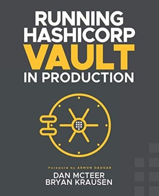 Running HashiCorp Vault in Production by Krausen, Bryan Paperback / softback The