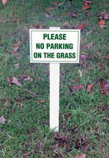 Please No Parking On The Grass Sign on 3mm PVC With or Without Stake In 3 Sizes