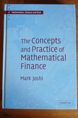 Die Konzepte und Praxis der mathematischen Finanzen von Mark S. Joshi...