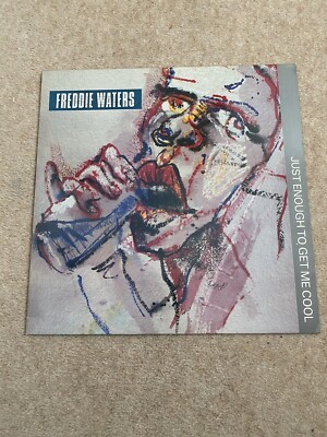 Freddie Waters - Just Enough To Get Me Cool - Ex Condition Vinyl Record - G6244z