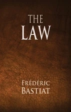 Frederic Bastiat The Law (Hardback)
