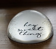 Decorative Glass Paperweight ~ Hey Sweet Thing