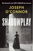 Joseph O'connor / Shadowplay / 9781784709150