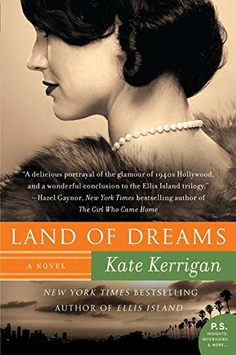 LAND OF DREAMS: A NOVEL (P.S.) By Kate Kerrigan *Excellent Condition*