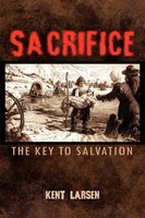 Kent Larsen | Sacrifice | Taschenbuch | Englisch (2010) | Xlibris