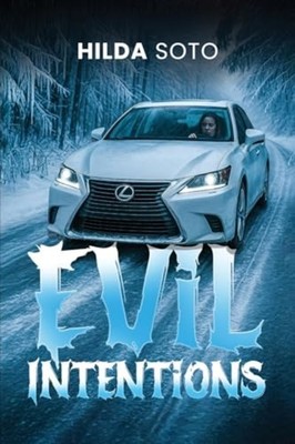 Evil Intentions -  NEW HILDA. SOTO 2025-05-13