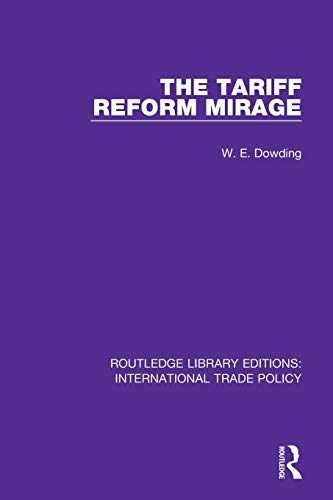 The Tariff Reform Mirage (Bibliothèque Routledge - livre de poche, par Dowding W.E. - Bon - Photo 1 sur 1