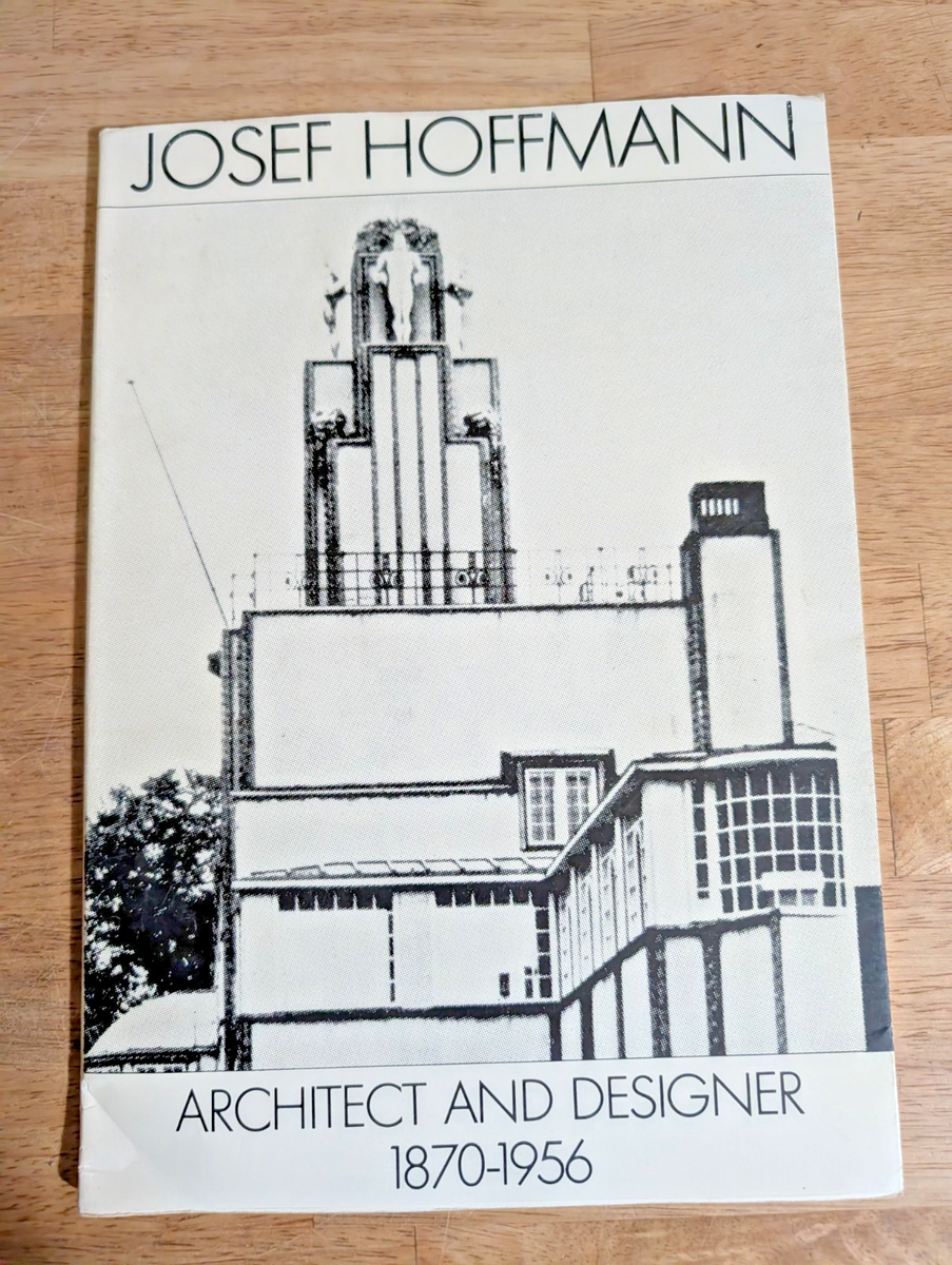 Josef Hoffmann Architect and Designer 1870 - 1956 Exhibition