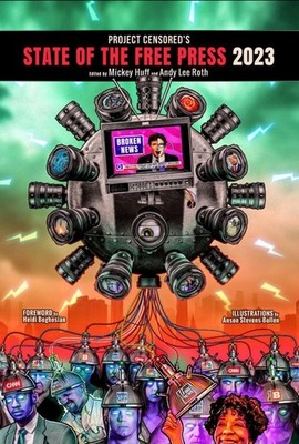 Project Censored's State of the Free Press 2023 by Mickey Huff (English) Paperba