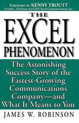Excel Phenomenon: The Astonishing Success Story of the Fastest-Growi - VERY GOOD
