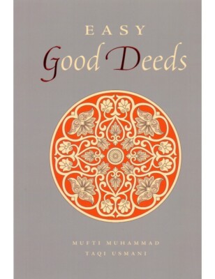 Easy Good Deeds by Mufti Taqi Usmani (Paperback - Turath)