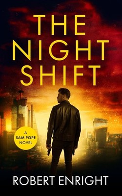 The Night Shift: A high octane thriller that will have you gripped. (Sam Pope S