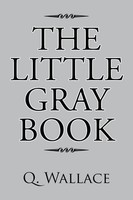 Q. Wallace | The Little Gray Book | Taschenbuch | Englisch (2015) | Xlibris