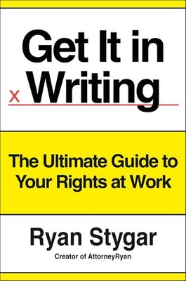 Get It in Writing: The Ultimate Guide to Your Rights at Work Hardcover
