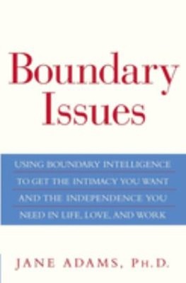 Boundary Issues : Using Boundary Intelligence to Get the Intimacy