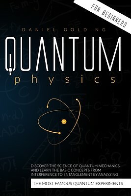 Quantum Physics for Beginners Discover Science Quantum Me by Golding ...