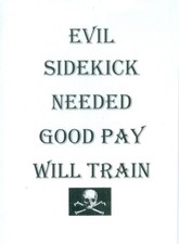 Halloween T-shirt; Evil Sidekick Needed