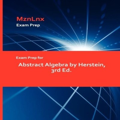 Exam Prep for Abstract Algebra by Herstein 3rd Ed. Rico Publicati