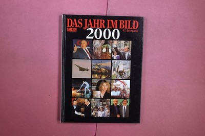 401517 DAS JAHR IM BILD 2000 Carlsen Verlag GmbH Die wichtigsten Ereignisse des