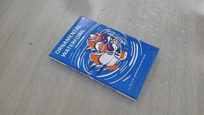 Ornamental Waterfowl: A Guide to their Care and Breeding - Johnson, A.A.