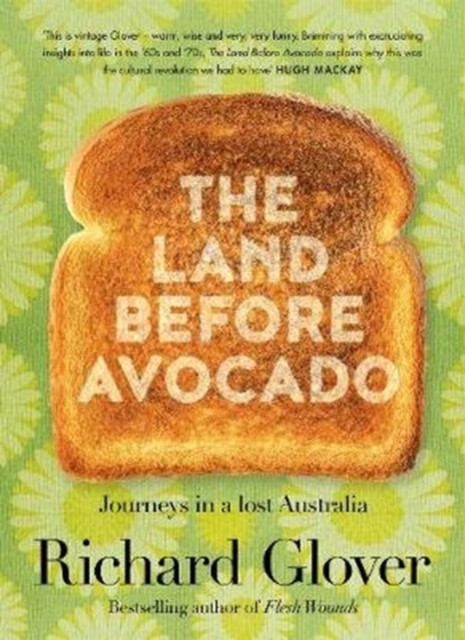 The Land Before Avocado by Richard Glover (Paperback Book)