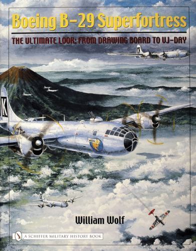 Book Boeing B 29 Superfortress The Ultimate Look From Drawing Board To Vj Day Ebay