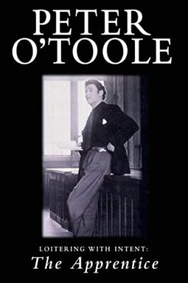 Loitering with Intent: The Apprentice: Volume 2 Peter O'Toole New Book