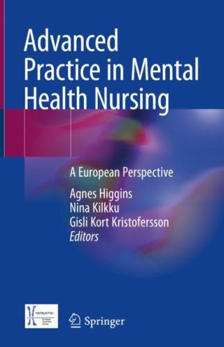 Advanced Practice in Mental Health Nursing : A European Perspective by Nina ...