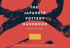 The Japanese Pottery Handbook: Revised Edition, Simpson, Penny,Kitto, Lucy,Sodeo
