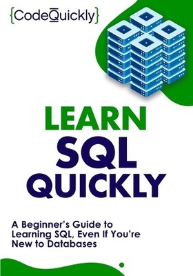 Code Quickly Learn SQL Quickly (Taschenbuch)