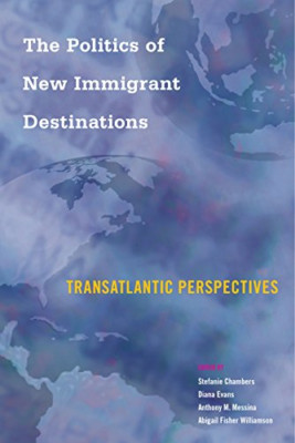 The Politics of New Immigrant Destinations: Transatlant - Paperback NEW Chambers