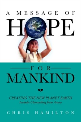Hamilton - A Message of Hope for Mankind  CREATING THE NEW PLANET EART - X555z