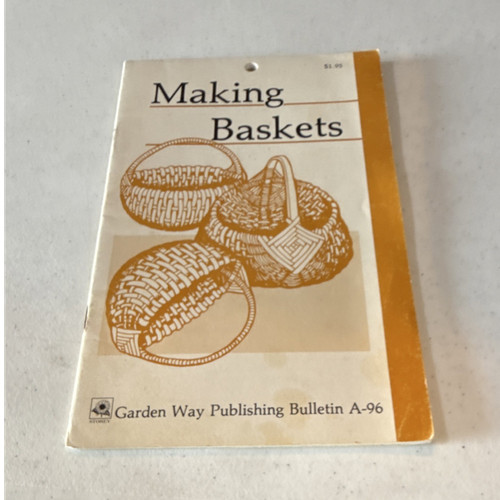 Garden Way Publishing Making Baskets Bulletin A-96 Booklet Basketry
