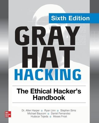 Gray Hat Hacking: The Ethical Hacker's Handbook | Michael Baucom (u. a.) | Buch
