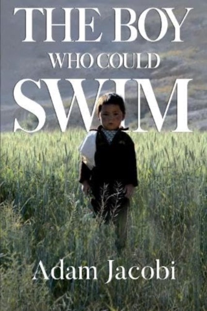 The Boy Who Could Swim by Adam Jacobi (Paperback Book)