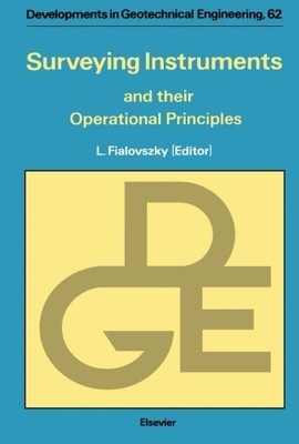 SURVEYING INSTRUMENTS AND THEIR OPERATIONAL PRINCIPLES By L. Fialovszky **NEW**