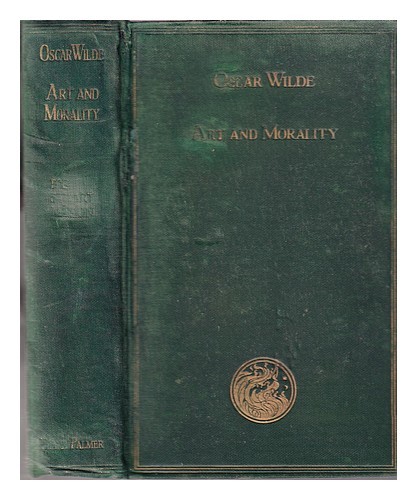 MASON, STUART (1872-1927) Oscar Wilde : art and morality : a record of the discu - Zdjęcie 1 z 1