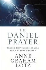 The Daniel Prayer: Prayer That Moves Heaven and Changes Nations - GOOD