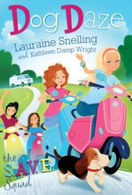 SAVE SQUAD BOOK 1:   DOG DAZE - Paperback By Snelling, Lauraine - VERY GOOD