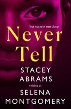 Never Tell by Stacey Abrams (2022, Trade Paperback)